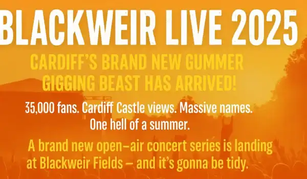 🎪 BLACKWEIR LIVE 2025 – CARDIFF’S BRAND NEW SUMMER GIGGING BEAST HAS ARRIVED! 🎤🌳