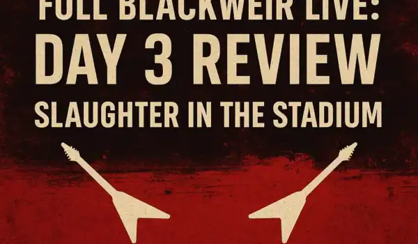🤘 BLACKWEIR LIVE – DAY 3: SLAUGHTER IN THE STADIUM 🏟️