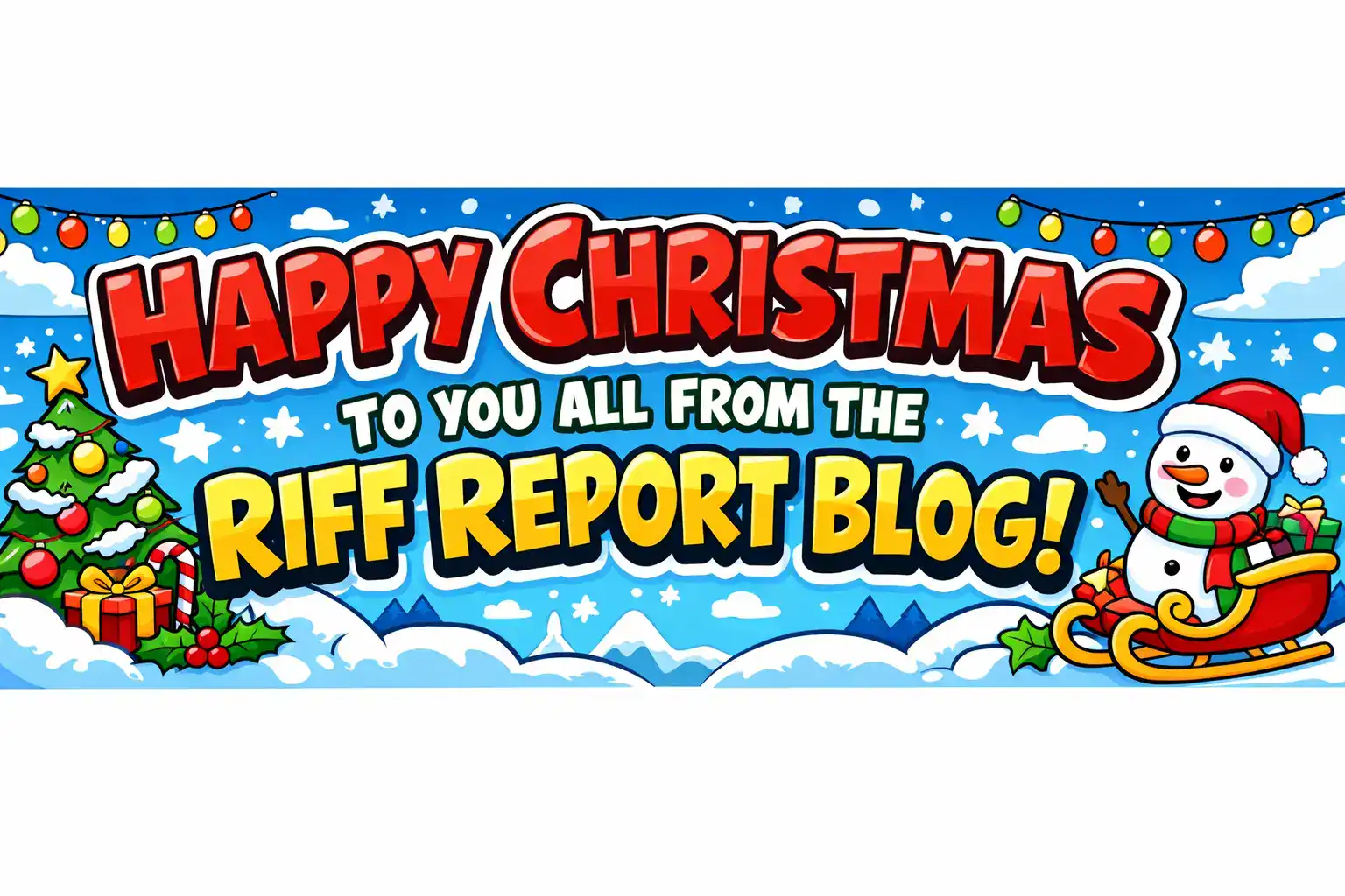 🎄🤘 HAPPY CHRISTMAS TO YOU ALL FROM THE RIFF REPORT BLOG 🤘🎄