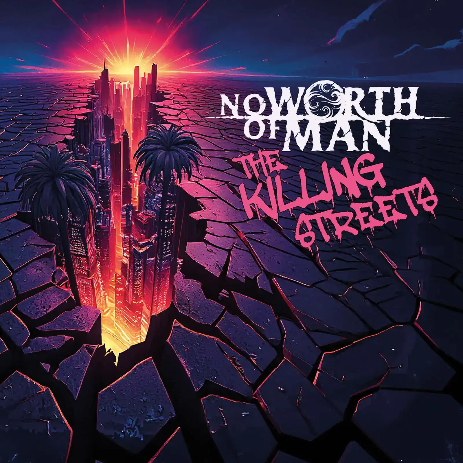 🩸 NO WORTH OF MAN – THE KILLING STREETS 🩸