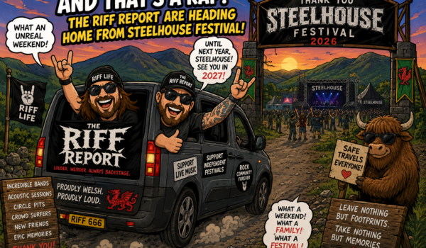 🎸 And That’s a Wrap! The Riff Report Heads Home from Steelhouse Festival 2026 🏔️🔥
