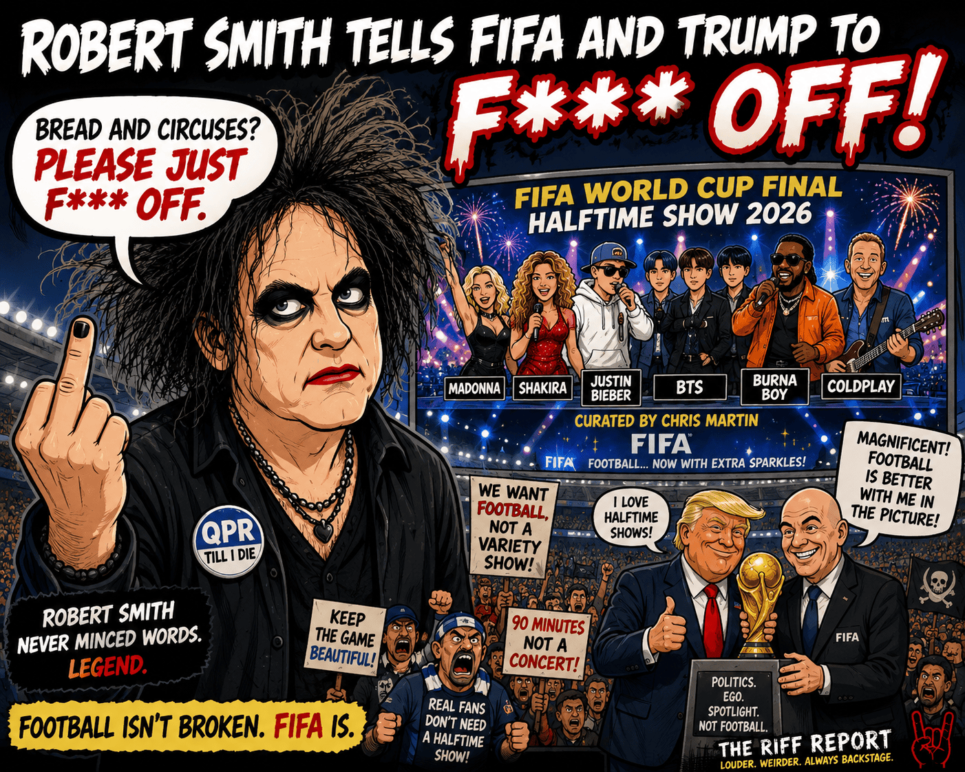 Satirical cartoon of Robert Smith giving the middle finger, telling FIFA and Trump to f*** off, with a stadium crowd and a big FIFA show poster in the background.