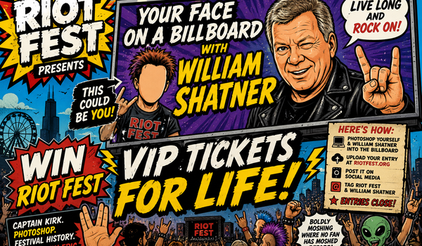 🖖🔥 RIOT FEST LAUNCHES WILLIAM SHATNER CONTEST — WIN VIP TICKETS FOR LIFE! 🤘🎟️