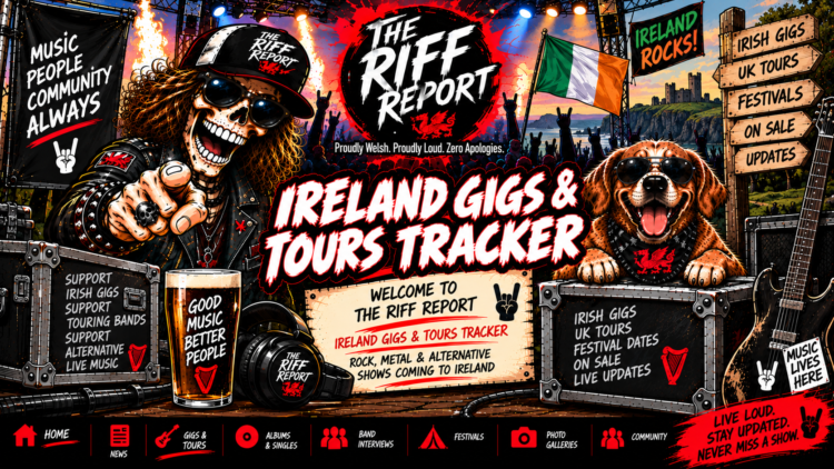 Ireland Gigs & Tours Tracker – Rock, Metal & Alternative Shows Coming To Ireland